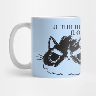 Ummm no. Mug